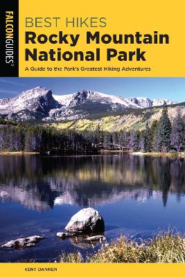 Best Hikes Rocky Mountain National Park: A Guide to the Park's Greatest Hiking Adventures book