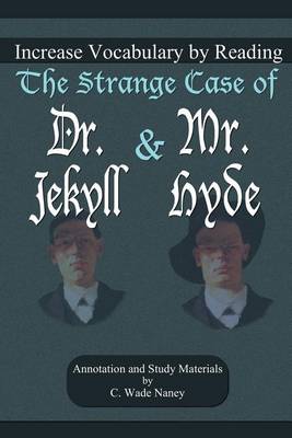 The Increase Vocabulary by Reading the Strange Case of Dr. Jekyll and Mr. Hyde by Robert Louis Stevenson