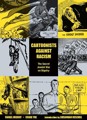 Cartoonists Against Racism: The Secret Jewish War on Bigotry book