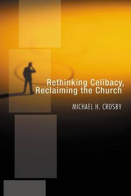 Rethinking Celibacy, Reclaiming the Church book