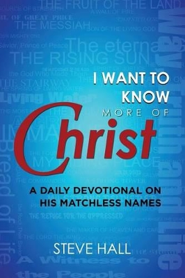 I Want to Know More of Christ book