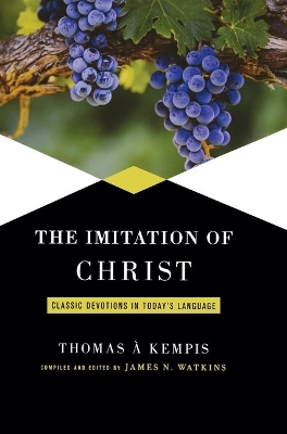 IMITATION OF CHRIST: Classic Devotions in Today's Language book