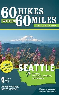 60 Hikes Within 60 Miles: Seattle book