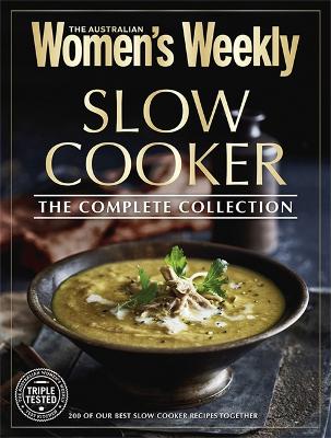 Slow Cooker: The Complete Collection book