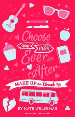 Choose Your Own Ever After: Make Up or Break Up book