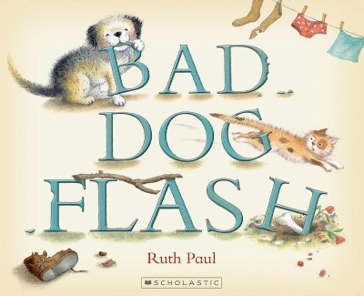 Bad Dog Flash 2021 Edition by Ruth Paul