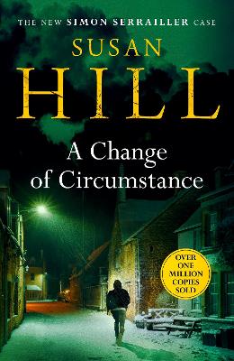 A Change of Circumstance: The new Simon Serrailler novel from the million-copy bestselling author book