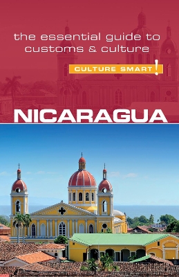 Nicaragua - Culture Smart! The Essential Guide to Customs & Culture book