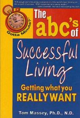 Gotta Minute? The abc's of Successful Living book