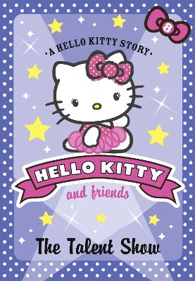 Hello Kitty and Friends (8) The Talent Show book