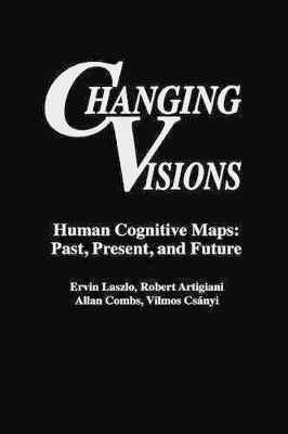 Changing Visions by Ervin Laszlo