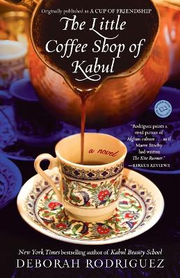 Little Coffee Shop of Kabul (Originally Published as a Cup of Friendship) book
