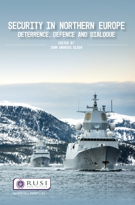 Security in Northern Europe: Deterrence, Defence and Dialogue book