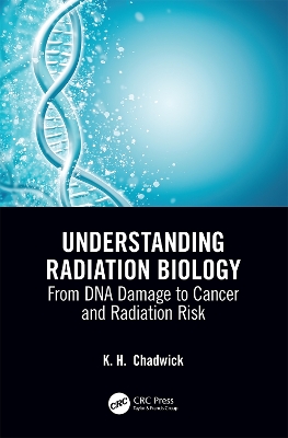 Understanding Radiation Biology: From DNA Damage to Cancer and Radiation Risk book