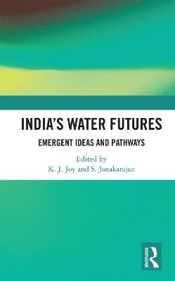 India’s Water Futures: Emergent Ideas and Pathways book