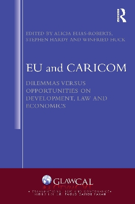 EU and CARICOM: Dilemmas versus Opportunities on Development, Law and Economics book