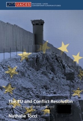 The EU and Conflict Resolution by Nathalie Tocci