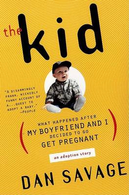 Kid: What Happened after My Boyfriend and I Decided to Go Get Pregnant book