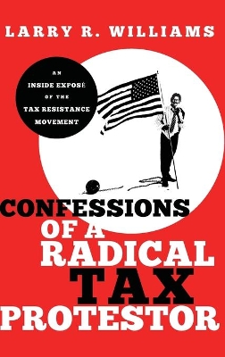 Confessions of a Radical Tax Protestor book