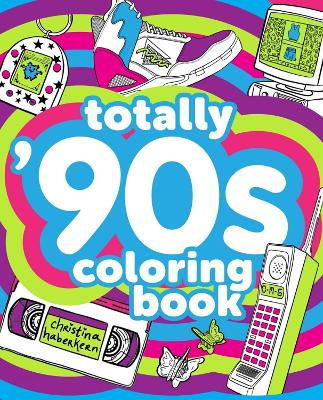 Totally '90s Coloring Book book