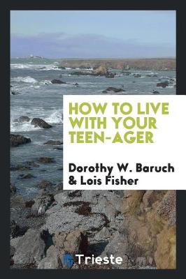 How to Live with Your Teen-Ager book