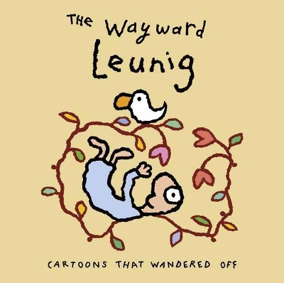 Wayward Leunig: Cartoons That Wandered Off book
