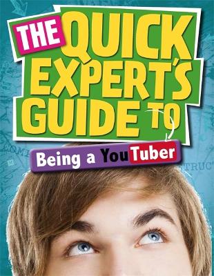 Quick Expert's Guide: Being a YouTuber by Adam Sutherland