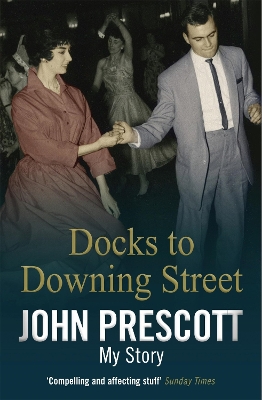 Docks to Downing Street: My Story book