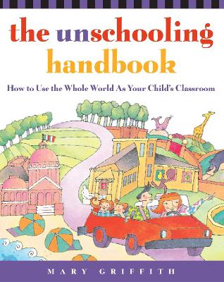 Unschooling Handbook book