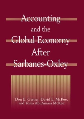 Accounting and the Global Economy After Sarbanes-Oxley book