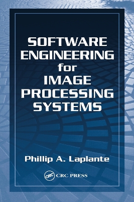 Software Engineering for Image Processing Systems book