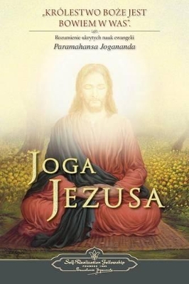 The Joga Jezusa (The Yoga of Jesus) Polish by Paramahansa Yogananda