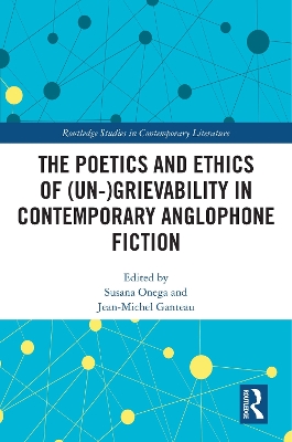 The Poetics and Ethics of (Un-)Grievability in Contemporary Anglophone Fiction book