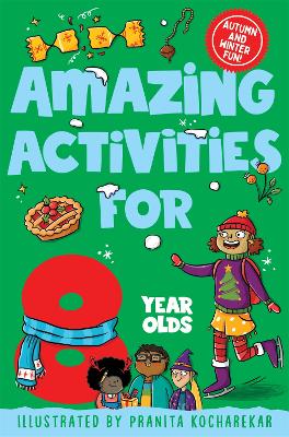 Amazing Activities for 8 Year Olds: Autumn and Winter! book