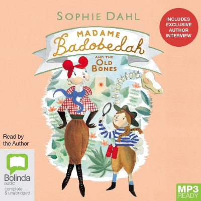 Madame Badobedah and the Old Bones by Sophie Dahl
