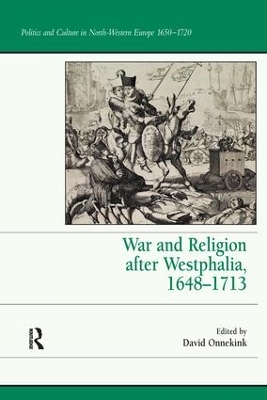 War and Religion after Westphalia, 1648–1713 book