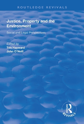 Justice, Property and the Environment: Social and Legal Perspectives book