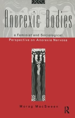 Anorexic Bodies by Morag MacSween