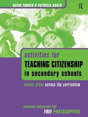 Activities for Teaching Citizenship in Secondary Schools by Patricia Baker