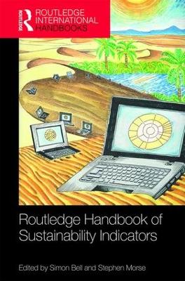 Routledge Handbook of Sustainability Indicators by Simon Bell