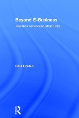 Beyond E-Business by Paul Grefen
