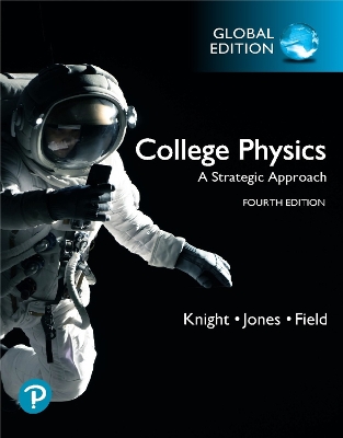 College Physics: A Strategic Approach, Global Edition by Randall Knight