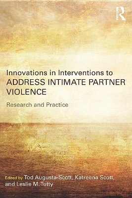 Innovations in Interventions to Address Intimate Partner Violence: Research and Practice book