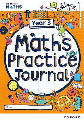 White Rose Maths Practice Journals Year 3 Workbook: Single Copy book