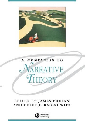 Companion to Narrative Theory by James Phelan