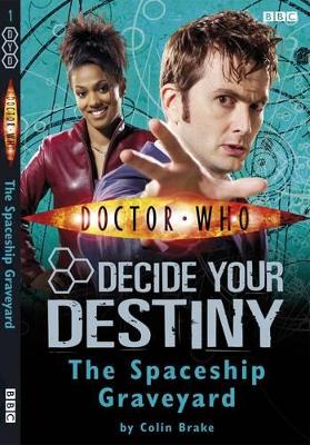 The Spaceship Graveyard: No. 1: Decide Your Destiny book