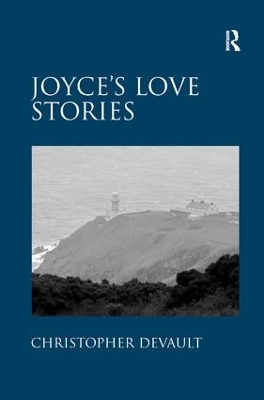 Joyce's Love Stories by Christopher DeVault