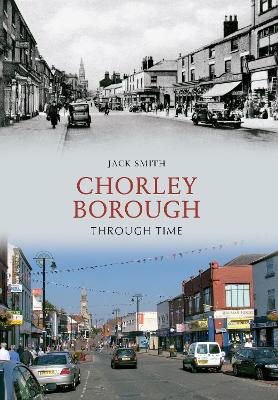 Chorley Borough Through Time book