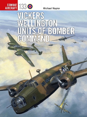 Vickers Wellington Units of Bomber Command by Michael Napier