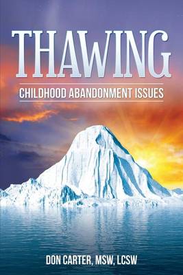 Thawing Childhood Abandonment Issues book